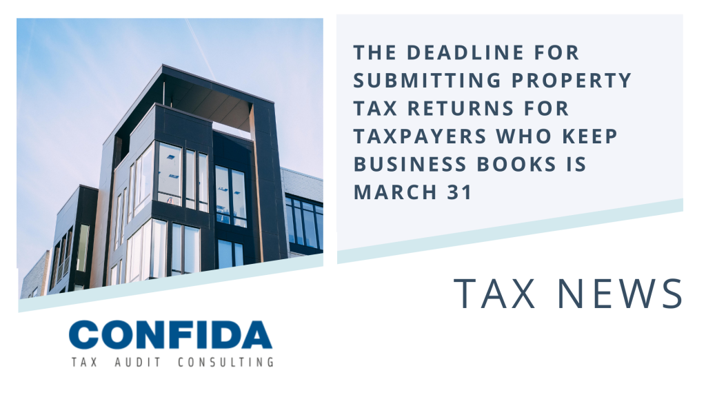 The Deadline for Submitting Property Tax Returns for Taxpayers who keep Business Books is March 31